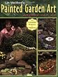 Painted Garden Art Anyone Can Do