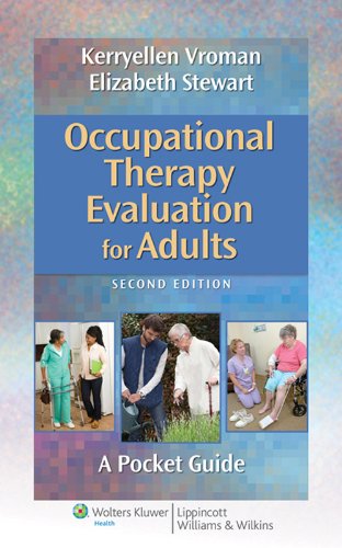 Occupational Therapy Evaluation for Adults: A Pocket Guide (Point (Lippincott Williams & Wilkins)) Occupational Therapy Evaluation for Adults: A Pocket Guide (Point (Lippincott Williams & Wilkins))