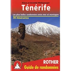 T�n�rife - Les 70 plus belles randonn�es entre mer et montagne.