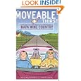 A Moveable Thirst: Tales and Tastes from a Season in Napa Wine Country by Rick Kushman and Hank Beal
