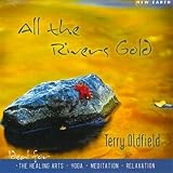 All the Rivers Gold - Terry Oldfield