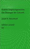 Zoom Produkt-Bild: Stabile Ungleichgewichte: Die &Ouml;kologie der Zukunft (edition unseld)