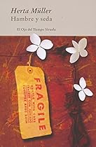 Hambre y seda / Hunger and silk (Spanish Edition)