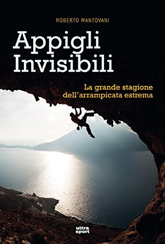 Appigli invisibili (Ultra sport) (Italian Edition)