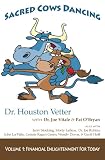Sacred Cows Dancing: Volume 1, Financial Enlightenment For Today