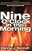 Nine O'Clock In The Morning