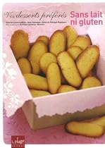 Vos desserts pr&eacute;f&eacute;r&eacute;s sans lait ni gluten
