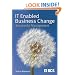 IT-Enabled Business Change: Successful Management