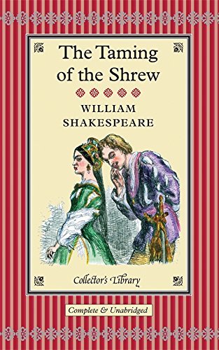 The Taming of the Shrew (Macmillan Collector's Library Book 48)