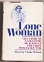 Lone Woman: The Story of Elizabeth Blackwell, the First Woman Doctor.