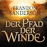 H&ouml;rbuch Der Pfad der Winde (Die Sturmlicht-Chroniken 2)