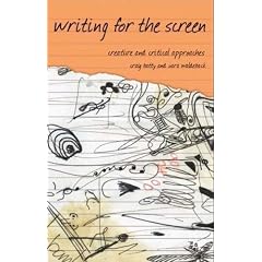 Writing for the Screen: Creative and Critical Approaches (Approaches to Writing)