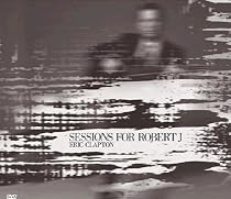 Eric Clapton - Sessions For Robert Johnson (DVD / CD)