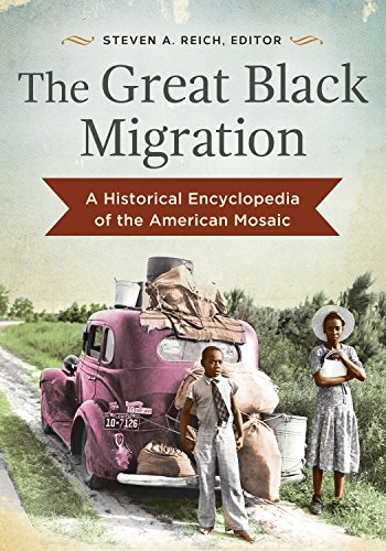 The Great Black Migration: A Historical Encyclopedia of the American Mosaic