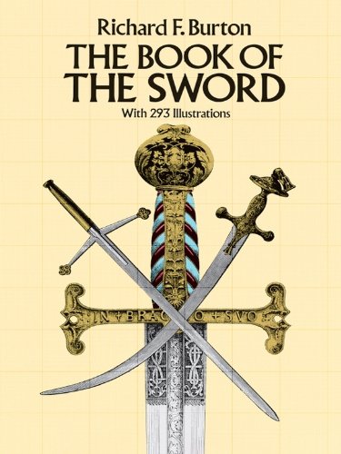 The Book of the Sword: With 293 Illustrations (Dover Military History, Weapons, Armor)