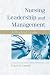 Nursing Leadership and Management: A Practical Guide