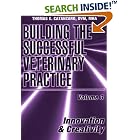 Click here to buy Building the Successful Veterinary Practice: Innovation and Creativity (Building... by  Thomas E., DVM Catanzaro.