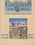 Civilizations of the World: The Human Adventure : To the Late 1600's