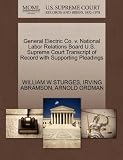 General Electric Co. V. National Labor Relations Board U.S. Supreme Court Transcript of Record with Supporting Pleadings