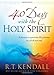 40 Days With the Holy Spirit: A Journey to Experience His Presence in a Fresh New Way