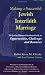 Making a Successful Jewish Interfaith Marriage: The Jewish Outreach Institute Guide to Opportunites, Challenges and Resources