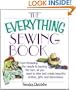 The Everything Sewing Book: From Threading the Needle to Basting the Hem, All You Need to Alter and Create Beautiful Clothes, Gifts, and Decorations (Everything (Hobbies & Games))