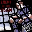 Enemy of the System