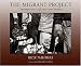  : The Migrant Project: Contemporary California Farm Workers