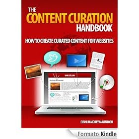 The Content Curation Handbook - How to create curated content for your website (Curated Content Guides)