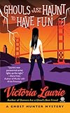 Ghouls Just Haunt to Have Fun (Ghost Hunter Mysteries, No. 3)