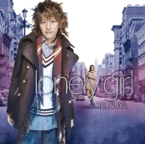 lonely girl(初回生産限定盤)(DVD付) TETSUYA