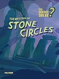 The mystery of stone circles