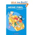 Meine Fibel - Aktuelle Ausgabe: Fibel mit Viererfenstern: Festeinband: Ausgabe 2009