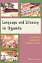 Language and Literacy In Uganda Towards A