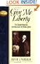 Give Me Liberty: The Christian Patriotism of Patrick Henry (Leaders in Action)