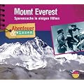 Abenteuer & Wissen: Mount Everest. Spurensuche in eisigen H�hen