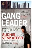 Gang leader for a day : a rogue sociologist crosses the line