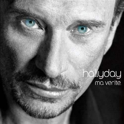 Johnny Hallyday - Ma verite - Zortam Music Johnny Hallyday - Ma verite - Zortam Music