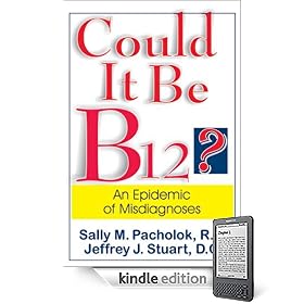 Could It Be B12?: An Epidemic of Misdiagnoses