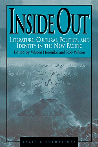 inside out literature cultural politics and identity in the new pacific pacific formations global relations