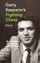Garry Kasparov's Fighting Chess (Batsford Chess Library)
