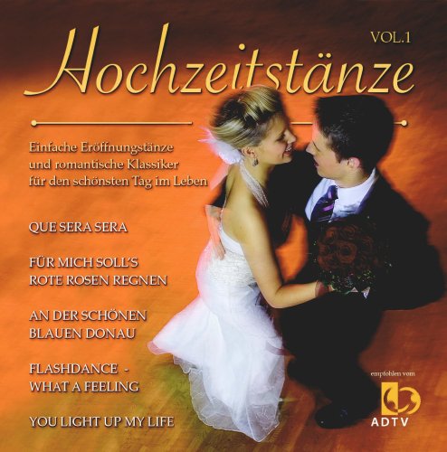 Produkt-Bild: HOCHZEITST&Auml;NZE VOL.1 - romantische Lieder f&uuml;r den Brauttanz / Er&ouml;ffnungstanz zur Hochzeit