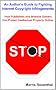 An Author's Guide to Fighting Internet Copyright Infringements: How Publishers and Website Owners Can Protect Intellectual Property Online