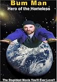 Bum Man - Hero of the Homeless