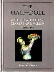 The Half-Doll With Related Items, Makers and Values Volume 2