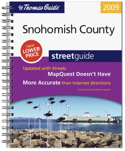 The Thomas Guide: Snohomish County Street Guide (Thomas Guide Snohomish County Street Guide & Directory)