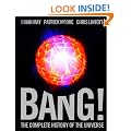 Bang!: The Complete History of the Universe