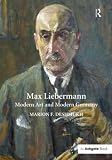 Max Liebermann : modern art and modern Germany