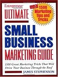 51rSROEiWsL. SL160  Entrepreneur Magazines Ultimate Small Business Marketing Guide: Over 1500 Great Marketing Tricks That Will Drive Your Business Through the Roof