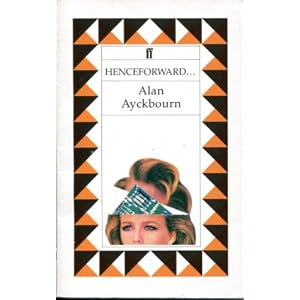 Henceforward - Alan Ayckbourn